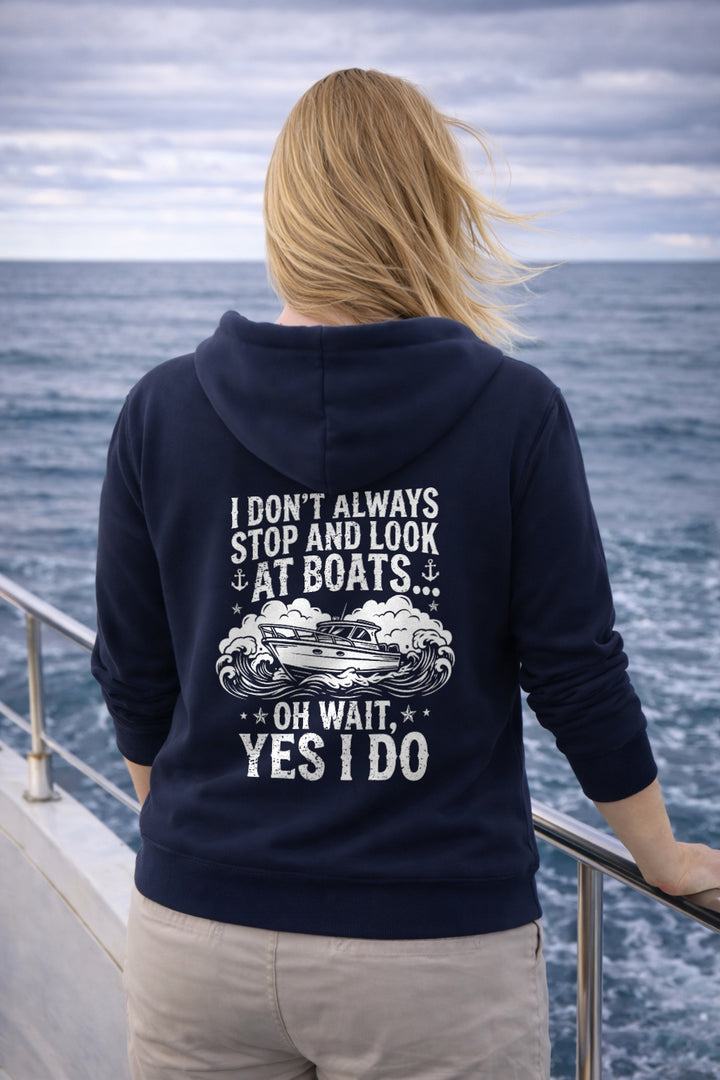 Yes I Do Look At Boats Hoodie