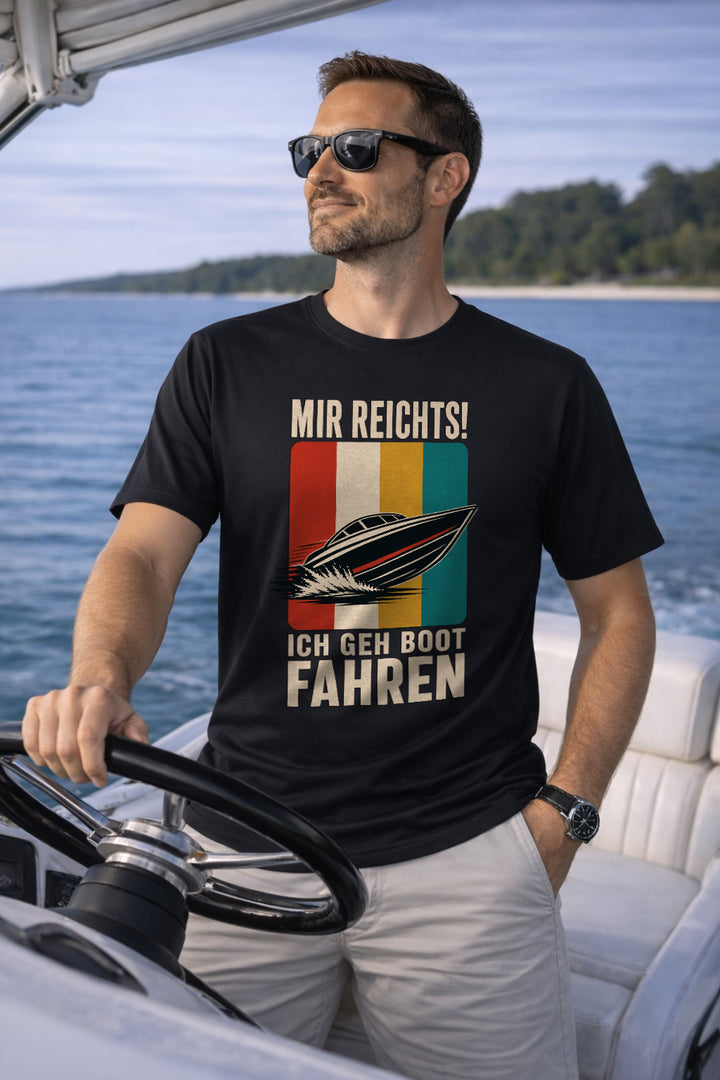 Mir reicht's! Ich geh Boot fahren T-Shirt