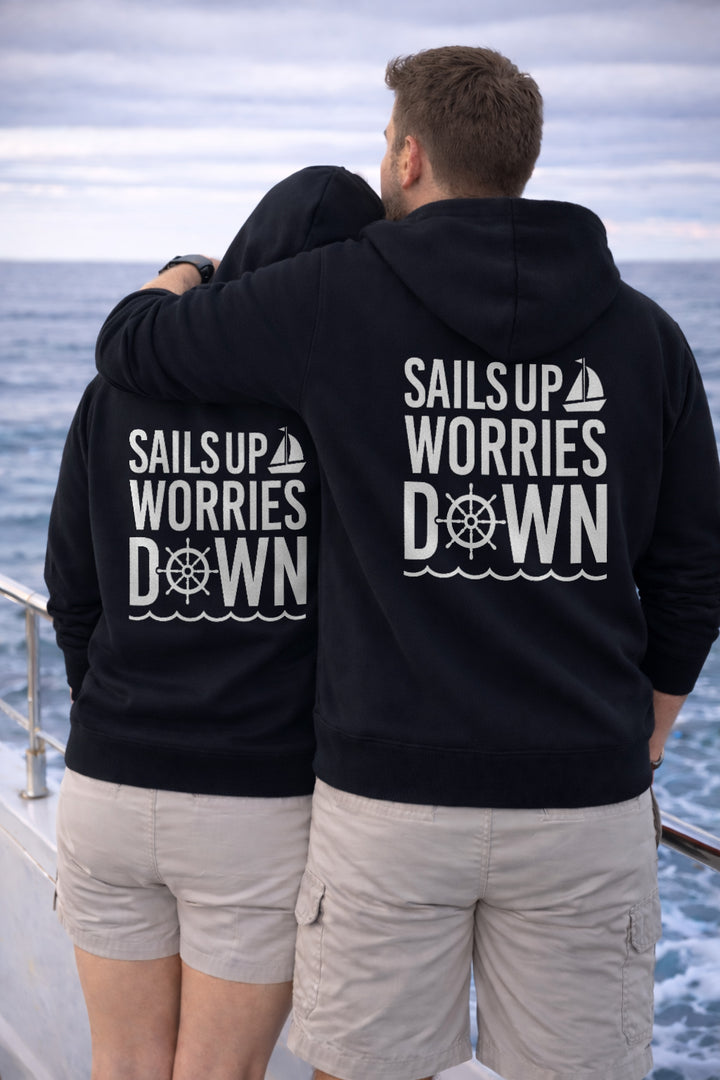 Sails Up Worries Down Hoodie
