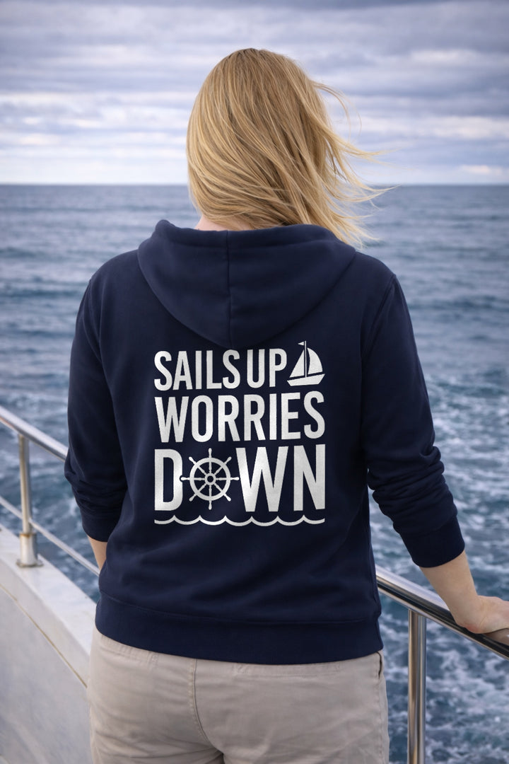 Sails Up Worries Down Hoodie